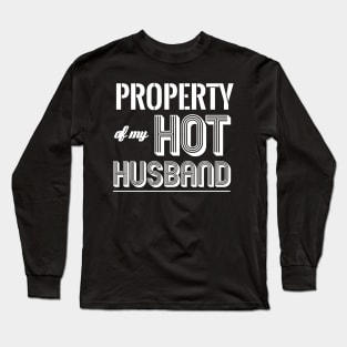 PROPERTY OF MY HOT HUSBAND Long Sleeve T-Shirt